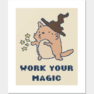 Work Your Magic Posters and Art